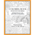 Coloring Book For Self Healing: Affirmations Of Love, Gratitude & Forgiveness