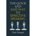 The Quick and Easy Way to Effective Speaking
