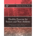 Healthy Exercise for Seniors and Non-Athletes