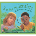 S Is for Scientists: A Discovery Alphabet