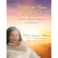 Prayers for Your Daily Walk: Healing, Blessing, Deliverance and Restoration