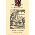 The Star of Bethlehem: The Legacy of the Magi