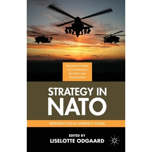 Strategy in NATO: Preparing for an Imperfect World