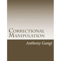 Correctional Manipulation