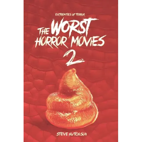 The Worst Horror Movies 2
