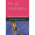 Por el contrario...: Aportes para una contra cultura cristiana