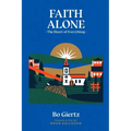 Faith Alone: The Heart of Everything