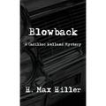 Blowback: A Cadillac Holland Mystery