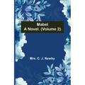 Mabel: A Novel. (Volume 2)