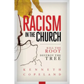 Racism in the Church; Kill the Root, Destroy the Tree