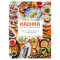 Kachka: A Return to Russian Cooking