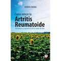 Cmo vencer la Artritis Reumatoide: Mi historia y experiencia de la mano de Dios