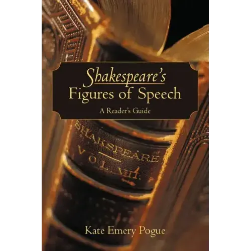 Shakespeare's Figures of Speech: A Reader's Guide