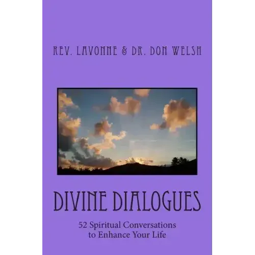Divine Dialogues: 52 Spiritual Conversations to Enhance Your Life