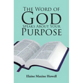 The Word of God Speaks About Your Purpose