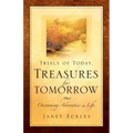 Trials of Today, Treasures for Tomorrow
