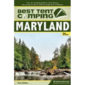 Best Tent Camping: Maryland: Your Car-Camping Guide to Scenic Beauty, the Sounds of Nature, and an Escape from Civilization