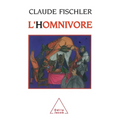 Omnivorous Humans / L'Homnivore: Sur les fondamentaux de la biologie et de la philosophie