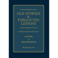 Old Stories & Forgotten Lessons: The Bible Storybook for Adults (Volume I)