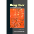 The Drug User: Documents 1840-1960