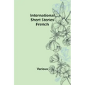 International Short Stories: French