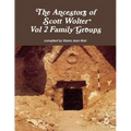 The Ancestors of Scott Wolter - Vol 2 Family Groups