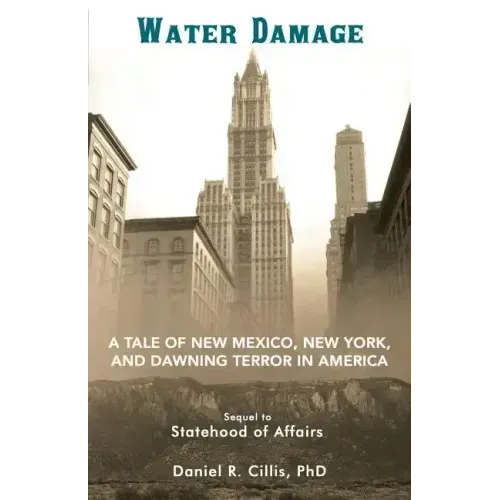 Water Damage: A Tale of New Mexico, New York, Statehood Squalls and Saboteur Storms