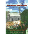 The Legacy of Bear Mountain, Volume 2: More Stories of Old Mountain Values That Enrich Our Lives Today