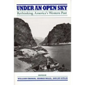Under an Open Sky: Rethinking America's Western Past