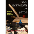 The Elements of Style - Large Print Edition: The Original Version