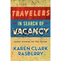 Travelers in Search of Vacancy: Short Stories of the South