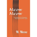 Meow Meow: Translation for humans: amazing novel for cats!