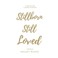 Stillborn Still Loved