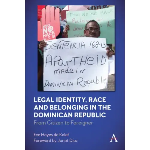 Legal Identity, Race and Belonging in the Dominican Republic: From Citizen to Foreigner