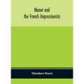 Manet and the French impressionists: Pissarro, Claude Monet, Sisley, Renoir, Berthe Moriset, Cézanne, Guillaumin