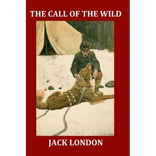 The Call of the Wild (Large Print Illustrated Edition): Complete and Unabridged 1903 Illustrated Edition