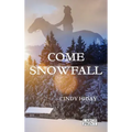 Come Snowfall: Large Print