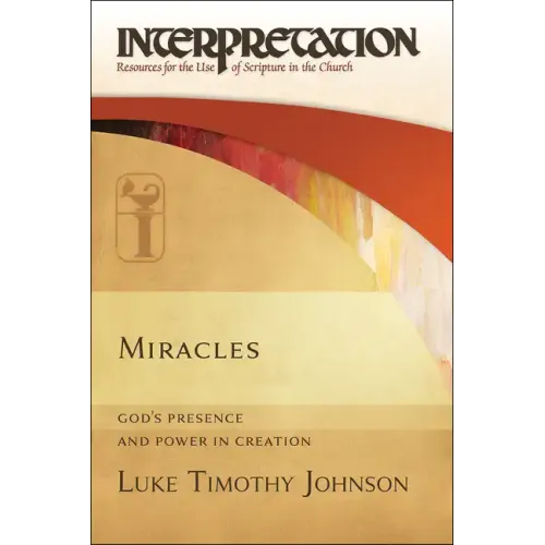 Miracles: God's Presence and Power in Creation