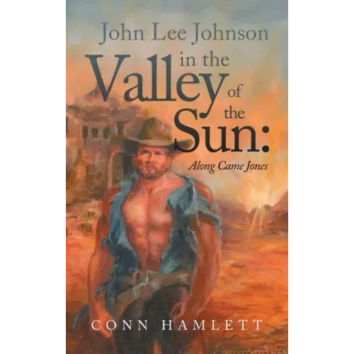 John Lee Johnson in the Valley of the Sun: Along Came Jones