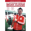 El Nottingham Forest de Brian Clough: de la Segunda División a Bicampeón de Europa En 1000 Días