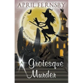 A Grotesque Murder