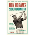 Ben Hogan's Secret Fundamental
