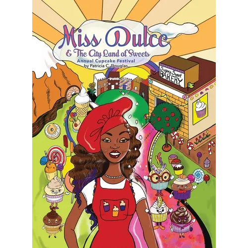Miss Dulce & The City Land of Sweets: Annual Cupcake Festival