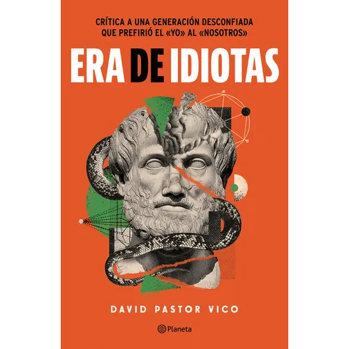 Era de Idiotas / A Time of Idiots