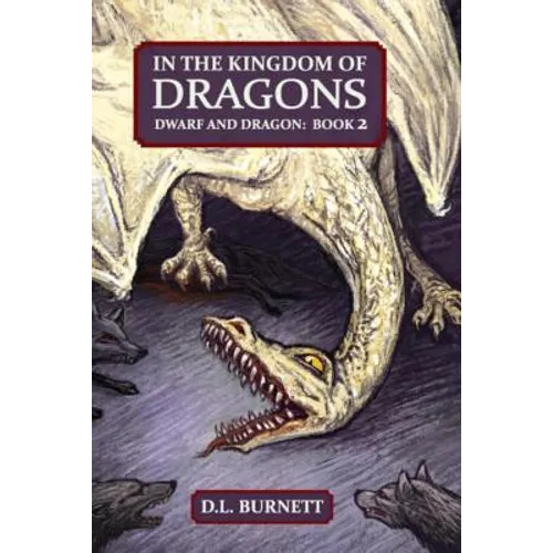 In The Kingdom Of Dragons: Dwarf And Dragon: An Epic Fantasy Adventure series