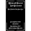 Witchcraft Detected and Prevented: The School of the Black Art
