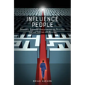 Influence PEOPLE: Powerful Everyday Opportunities to Persuade that are Lasting and Ethical