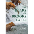 The Bears of Brooks Falls: Wildlife and Survival on Alaska's Brooks River