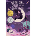 Goth Girl, Queen of the Universe