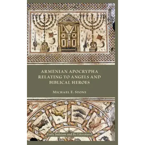 Armenian Apocrypha Relating to Angels and Biblical Heroes